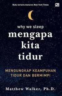 Mengapa kita tidur : mengungkap kemampuan tidur dan bermimpi