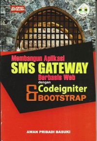 Membangun aplikasi SMS gateway berbasis WEB dengan codeigniter dan bootstrap