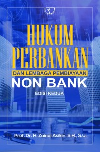 Hukum perbankan dan lembaga pembiayaan non bank edisi kedua
