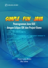 Simple fun java: Pemograman java GUI dengan eclipse IDE dan project game