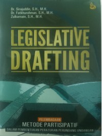 Legislative drafting : pelembagaan metode partisipatif dalam pembentukan peraturan perundang-undangan