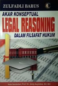 Akar konseptual legal reasoning dalam filsafat hukum
