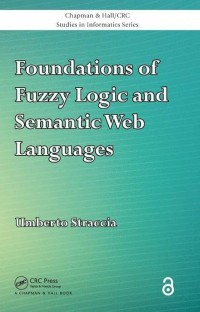 Foundations of fuzzy logic and semantic web languages