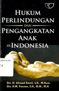Hukum perlindungan dan pengangkatan anak di Indonesia