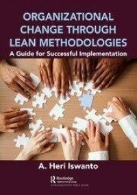 Organizational change through lean methodologies : A guide for successful implementation