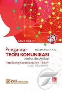 Pengantar teori komunikasi : analisis dan aplikasi edisi 5 buku 2