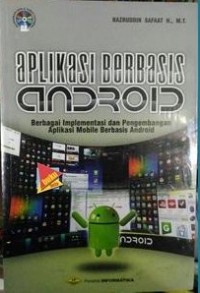 Aplikasi berbasis android (berbagai implementasi dan pengembangan aplikasi mobile berbasis android)