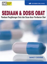 Sediaan dan dosis obat : panduan penghitungan dosis dan dasar-dasar pemberian obat