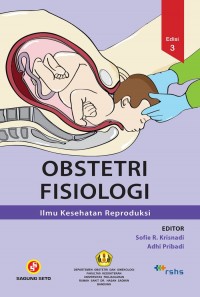 Obstetri fisiologi : ilmu kesehatan reproduksi edisi 3