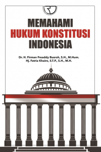 Memahami hukum konstitusi Indonesia