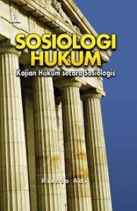 Sosiologi hukum : Kajian hukum secara sosiologis