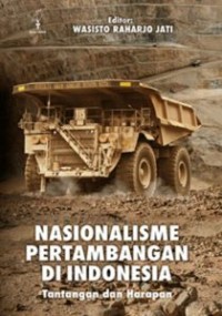 Nasionalisme pertambangan di Indonesia : tantangan dan harapan
