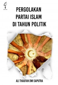 Pergolakan partai Islam di tahun politik