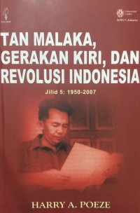 Tan malaka, gerakan kiri, dan revolusi Indonesia