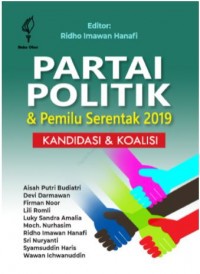 Partai politik dan pemilu serentak 2019 : kandidasi dan koalisi