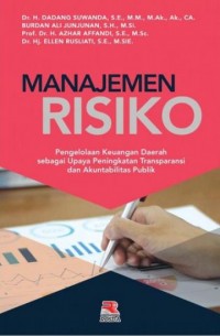 Manajemen risiko: pengelolaan keuangan daerah sebagai upaya peningkatan transparansi dan akuntabilitas publik