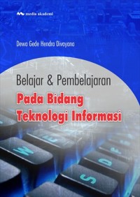 Belajar dan pembelajaran pada bidang teknologi informasi