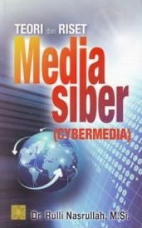 Teori dan riset media siber (cybermedia)