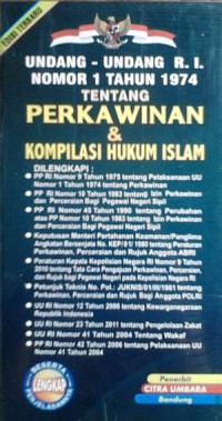 Undang-undang RI NO. 1 tahun 1974 tentang perkawinan dan kompilasi hukum islam