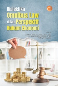 Image of Dialektika omnibus law dalam perspektif hukum ekonomi