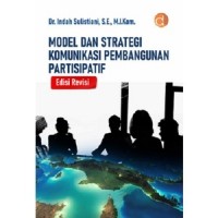 Model dan strategi komunikasi pembangunan partisipatif