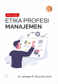 Buku ajar : etika profesi manajemen
