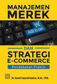 Manajemen merek dan stategi e-commerce : pendekatan praktis