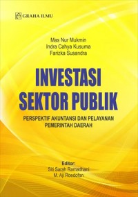 Investasi sektor publik : perspektif akuntansi dan pelayanan pemerintah daerah
