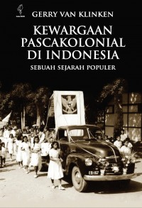 Kewargaan pascakolonial di Indonesia : sebuah sejarah populer