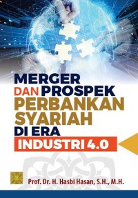 Merger dan prospek perbankan syariah di era industri 4.0
