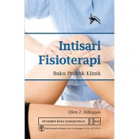 Intisari fisioterapi : buku praktik klinik