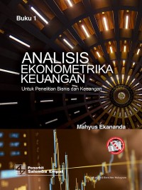 Analisis ekonometrika untuk keuangan: untuk penelitian bisnis dan keuangan buku 1