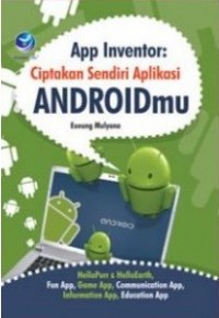 App inventor : ciptakan sendiri aplikasi androidmu