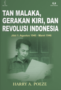 Tan Malaka, gerakan kiri, dan revolusi Indonesia Jilid 1