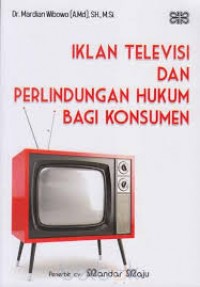 Iklan televisi dan perlindungan hukum bagi konsumen