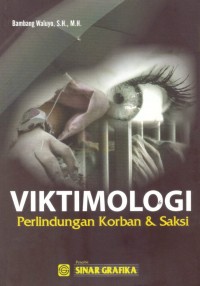 Viktimologi perlindungan korban dan saksi