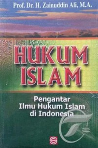 Hukum Islam : pengantar ilmu hukum Islam di Indonesia