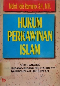Hukum perkawinan islam : Suatu analisis dari undang-undang no.1 tahun 1974 dan kompilasi hukum islam