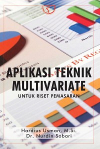 Aplikasi teknik multivariate untuk riset pemasaran