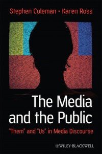 The media and the public : them and us in media discourse