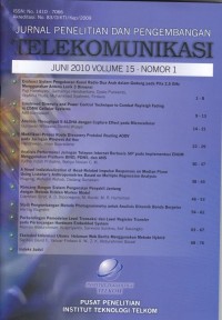 Jurnal penelitian dan pengembangan telekomunikasi, Jun 2010 Vol.15 No. 1