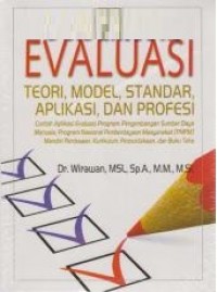 Evaluasi : teori, model, standar, aplikasi, dan profesi