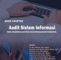 Audit sistem informasi: Teori framework dan studi kasus menggunakan framework