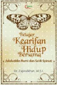 Belajar kearifan hidup bersama Jalaluddin Rumi dan Sa'di Syirazi