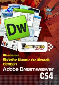 Shortcourse : mendesain website dinamis dan menarik dengan adobe dreamweaver cs4