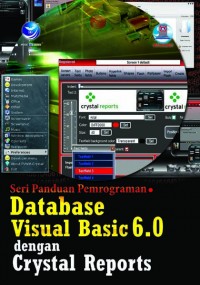 Seri panduan pemrograman : database visual basic 6.0 dengan crystal report