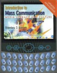 Intro to mass communication : media literacy and culture, 5th ed.