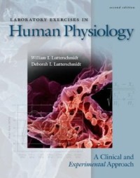 Laboratory exercises in human physiology : a clinical and experimental approach , 2nd ed