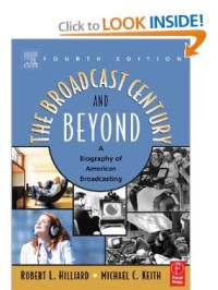 The broadcast century and beyond: a biography of American broadcasting, 4th ed