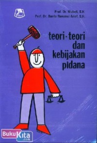 Teori-teori dan kebijakan pidana